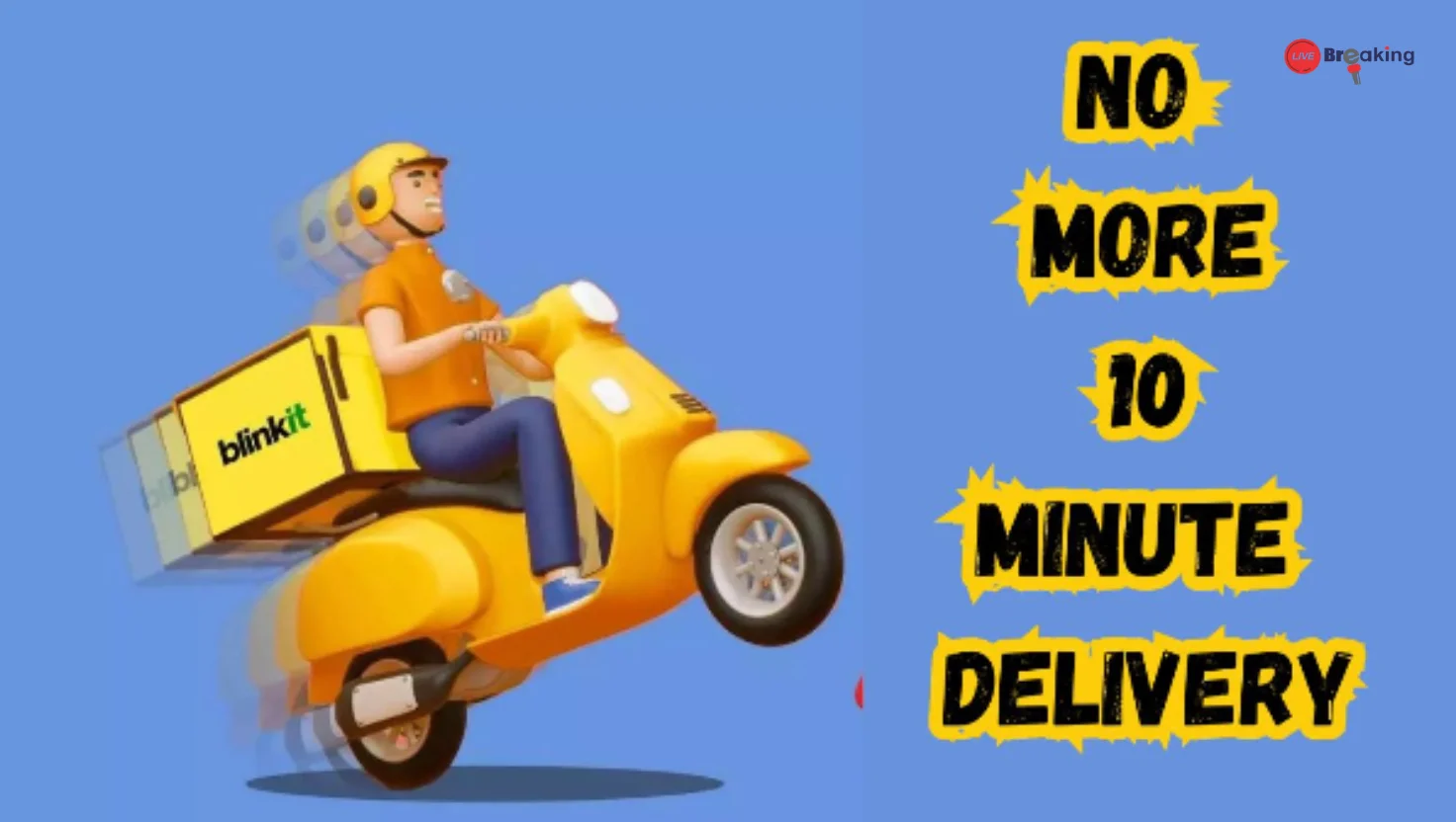 No More 10-Minute Delivery